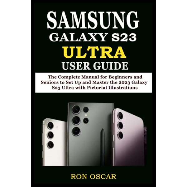 Amazon.com: Samsung Galaxy S23 Ultra 5G User Guide: The